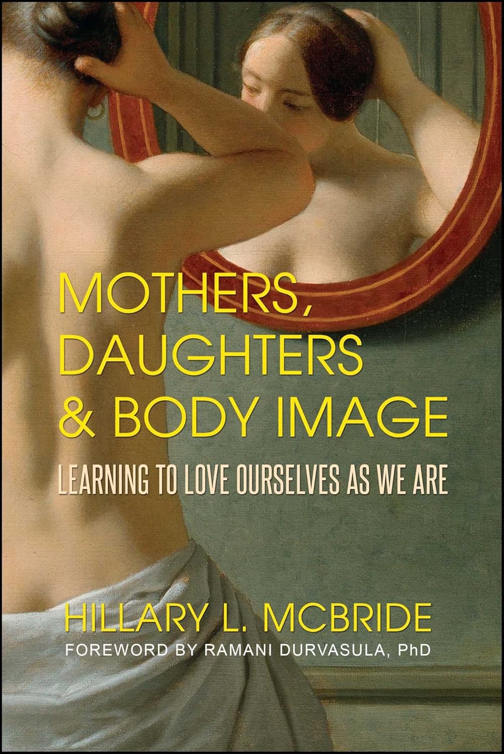 Mothers, Daughters and Body Image Mothers, Daughters and Body Image